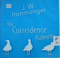 The Coincidence Authority written by J.W. Ironmonger performed by Adjoa Andoh on Audio CD (Unabridged)